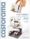 Catalogue Castorama : Catalogue ma maison, mes projets 2013