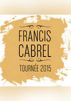 Réservez vos places pour le concert de Francis Cabrel - Carrefour Spectacles