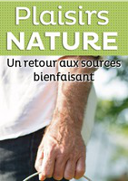 Plaisirs nature : un retour aux sources bienfaisant - France loisirs