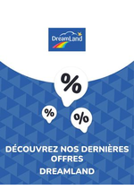 Prospectus Dreamland : Offres Dreamland