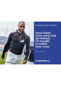 Prospectus DECATHLON : Vous faites vivre votre club de football. On mouille le maillot avec vous.