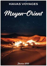 Moyen-Orient 2025 Prospectus Havas Voyages : Moyen-Orient 2025