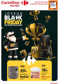 Prospectus Carrefour Market NOGARO : JOYEUX BLACK FRIDAY DES PROMOS PAR MILLIERS