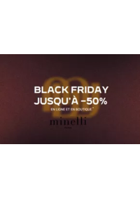 Prospectus Minelli Saint-Tropez : Black Friday : jusqu'à -50%