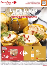 Prospectus Carrefour Market : LE MEILLEUR DE NOS TERROIRS SPÉCIAL FOIRE AU GRAS