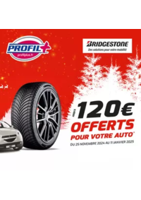 Prospectus Profil + RODEZ : Bénéficiez jusqu'à 120€ offerts sur les pneus BRIDGESTONE!