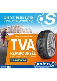 Prospectus Point S HIRSON : Du 3 février au 15 mars, Point S vous rembourse la TVA pour l'achat de pneus Goodyear !