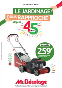 Prospectus Mr Bricolage ALBERT : Le Jardinage nous rapproche depuis 45 ans