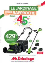 Prospectus Mr Bricolage : Le Jardinage nous rapproche depuis 45 ans