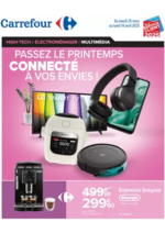 Prospectus Carrefour : PASSEZ LE PRINTEMPS CONNECTÉ À VOS ENVIES !