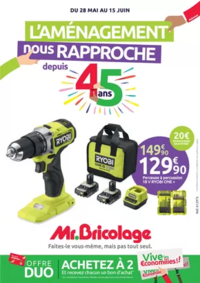 Prospectus Mr Bricolage LA CIOTAT : L'AMÉNAGEMENT nous RAPPROCHE depuis 45 ans