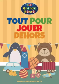 Prospectus La grande Récré EVREUX : TOUT POUR JOUER DEHORS