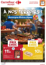 Prospectus Carrefour Market : A NOS TERROIRS ! AUVERGNE RHÔNE-ALPES