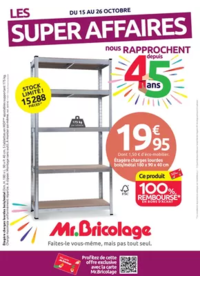 Prospectus Mr Bricolage CACHAN : LES SUPER AFFAIRES nous RAPPROCHENT depuis 45 ans