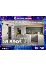 Prospectus Ixina : Pour l'occasion, profitez d'une offre exceptionnelle : 6 électroménagers offerts pour l'achat de vot