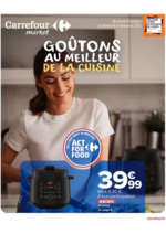 Prospectus Carrefour Market : GOÛTONS AU MEILLEUR DE LA CUISINE